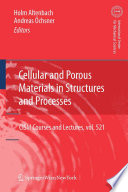 Cellular and Porous Materials in Structures and Processes [E-Book] /