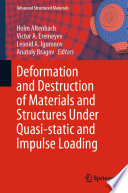 Deformation and Destruction of Materials and Structures Under Quasi-static and Impulse Loading [E-Book] /
