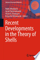 Recent Developments in the Theory of Shells [E-Book] /