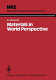 Materials on world perspective: assessment of resources, technologies and trends for key materials industries /