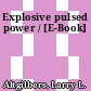Explosive pulsed power / [E-Book]