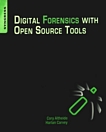 Digital forensics with open source tools /