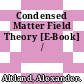 Condensed Matter Field Theory [E-Book] /