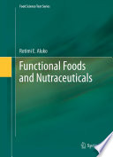 Functional Foods and Nutraceuticals [E-Book] /