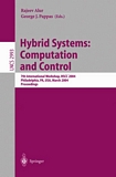 Hybrid Systems: Computation and Control [E-Book] : 7th International Workshop, HSCC 2004, Philadelphia, PA, USA, March 25-27, 2004, Proceedings /