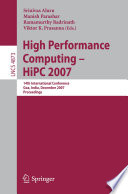 High Performance Computing – HiPC 2007 : 14th International Conference, Goa, India, December 18-21, 2007. Proceedings [E-Book] /