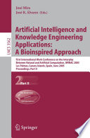 Artificial Intelligence and Knowledge Engineering Applications: A Bioinspired Approach [E-Book] / First International Work-Conference on the Interplay Between Natural and Artificial Computation, IWINAC 2005, Las Palmas, Canary Isl /