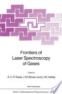 Frontiers of Laser Spectroscopy of Gases [E-Book] /