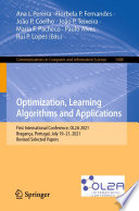 Optimization, Learning Algorithms and Applications [E-Book] : First International Conference, OL2A 2021, Bragança, Portugal, July 19-21, 2021, Revised Selected Papers /