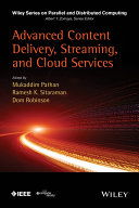 Advanced content delivery, streaming, and cloud services [E-Book] /