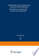 Neutrons and Related Gamma Ray Problems / Neutronen und Verwandte Gammastrahlprobleme [E-Book] /