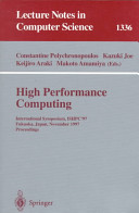 High Performance Computing [E-Book] : International Symposium, ISHPC'97, Fukuoka, Japan, November 4-6, 1997, Proceedings /