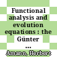 Functional analysis and evolution equations : the Günter Lumer volume [E-Book] /