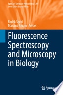 Fluorescence Spectroscopy and Microscopy in Biology [E-Book] /