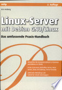 Linux-Server mit Debian GNU/Linux : [das umfassende Praxis-Handbuch] /