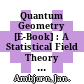 Quantum Geometry [E-Book] : A Statistical Field Theory Approach /