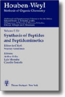 Methods of organic chemistry. E22C. Synthesis of peptides and peptidomimetics : additional and supplementary volumes to the 4th edition /
