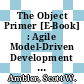 The Object Primer [E-Book] : Agile Model-Driven Development with UML 2.0 /