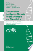 Computational Intelligence Methods for Bioinformatics and Biostatistics [E-Book] : 8th International Meeting, CIBB 2011, Gargnano del Garda, Italy, June 30 – July 2, 2011, Revised Selected Papers /