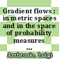 Gradient flows : in metric spaces and in the space of probability measures [E-Book] /