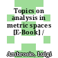 Topics on analysis in metric spaces [E-Book] /