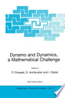 Dynamo and Dynamics, a Mathematical Challenge [E-Book] /