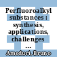 Perfluoroalkyl substances : synthesis, applications, challenges and regulations [E-Book] /