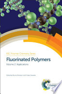 Fluorinated polymers. Volume 2, Applications [E-Book] /