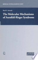 The Molecular Mechanisms of Axenfeld-Rieger Syndrome [E-Book] /