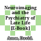Neuroimaging and the Psychiatry of Late Life [E-Book] /