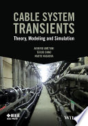 Cable system transients : theory, modeling and simulation [E-Book] /