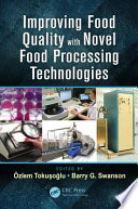 Improving food quality with novel food processing technologies [E-Book] /