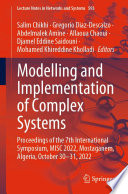 Modelling and Implementation of Complex Systems [E-Book] : Proceedings of the 7th International Symposium, MISC 2022, Mostaganem, Algeria, October 30‐31, 2022 /