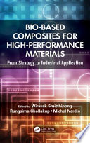 Bio-based composites for high-performance materials : from strategy to industrial application [E-Book] /