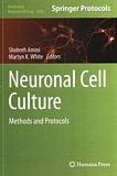 Neuronal cell culture : methods and protocols /