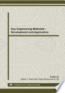 Key engineering materials : development and application : selected, peer reviewed papers from the 2014 4th International Conference on Key Engineering Materials (ICKEM 2014), March 22-23, 2014, Bali, Indonesia [E-Book] /