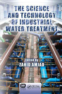 The science and technology of industrial water treatment [E-Book] /