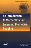 An introduction to mathematics of emerging biomedical imaging /