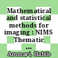 Mathematical and statistical methods for imaging : NIMS Thematic Workshop : mathematical and statistical methods for imaging, August 10-13, 2010, Inha University, Incheon, Korea [E-Book] /