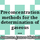 Preconcentration methods for the determination of gaseous sulfur compounds in air /