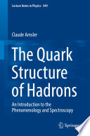 The Quark Structure of Hadrons [E-Book] : An Introduction to the Phenomenology and Spectroscopy /