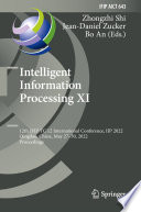 Intelligent Information Processing XI [E-Book] : 12th IFIP TC 12 International Conference, IIP 2022, Qingdao, China, May 27-30, 2022, Proceedings /