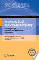 Knowledge Graph and Semantic Computing: Knowledge Graph Empowers New Infrastructure Construction [E-Book] : 6th China Conference, CCKS 2021, Guangzhou, China, November 4-7, 2021, Proceedings /