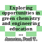 Exploring opportunities in green chemistry and engineering education : a workshop summary to the Chemical Sciences Roundtable [E-Book] /