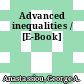 Advanced inequalities / [E-Book]