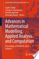 Advances in Mathematical Modelling, Applied Analysis and Computation [E-Book] : Proceedings of ICMMAAC 2023 - Volume 1 /