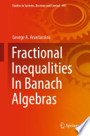 Fractional Inequalities In Banach Algebras [E-Book] /