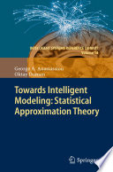Towards Intelligent Modeling: Statistical Approximation Theory [E-Book] /