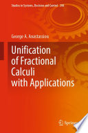 Unification of Fractional Calculi with Applications [E-Book] /