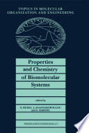 Properties and Chemistry of Biomolecular Systems [E-Book] : Proceedings of the Second Joint Greek-Italian Meeting on Chemistry and Biological Systems and Molecular Chemical Engineering, Cetraro, Italy, October 1992 /
